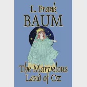 The Marvelous Land of Oz by L. Frank Baum, Fiction, Classics, Fantasy, Fairy Tales, Folk Tales, Legends &amp; Mythology