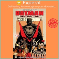 Batman: Beyond the White Knight by Sean Murphy (UK edition, hardcover)