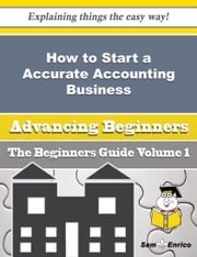 How to Start a Accurate Accounting Business (Beginners Guide) Isreal Roney