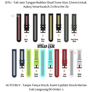 DTU 22mm Strap Aukey Smartwatch 2 Ultra SW-2U -Tali Jam Tangan Silikon