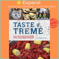 Taste of Tremé - Creole, Cajun, and Soul Food from New Orleans' Famou by Todd-Michael St. Pierre (US