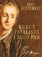 Kubuś Fatalista i jego Pan Denis Diderot