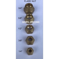 AIRCOND FLARE NUT 1/4", 3/8", 1/2", 5/8", 3/4" (BUY 8 FREE 1, CAN MIX DIFFERENT SIZES)