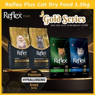 Reflex Plus 1.5kg Gold Cat Dry Food Kitten BSH Persian Gold Series Breed Cat Makanan Kucing 猫粮干