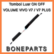 TOMBOL Outer Button ON OFF VOLUME VIVO V7/V7 PLUS ORIGINAL