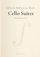 J.S. Bach: Six Cello Suites, BWV 1007-1012: The Blank Canvas Edition: Study Score for Custom Bowings