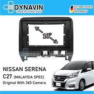 NISSAN SERENA C27 Original With 360 Camera 10INCH Android Player Casing