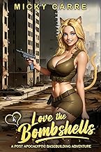 Love the Bombshells 4: A Post-Apocalyptic Base Building Adventure