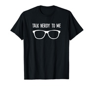 Talk Nerdy to Me Nerd Glasses T-Shirt