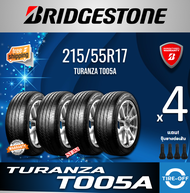 Bridgestone 215/55R17 TURANZA T005A ยางใหม่ มือหนึ่ง ผลิตปี2023 ราคาต่อ4เส้น มีรับประกัน แถมจุ๊บลมยา