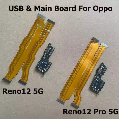 For Oppo Reno12 Reno 12 Pro 5G USB Charging Port Dock Board Main Motherboard Flex Cable Repair Parts