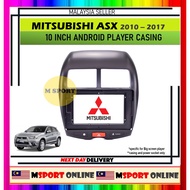Mitsubishi ASX 2013-2017 - 10.1 inch Android Big Screen Player Casing