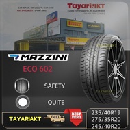 MAZZINI ECO 602 TYRE (TAYAR) 245/40R20,235/40R19,275/35R20