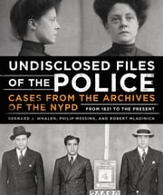 Undisclosed Files of the Police Bernard Whalen