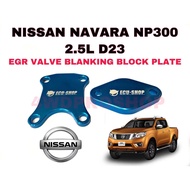 EGR Valve Blanking Block Plate For Nissan Navara NP300 D23 2.5L YD25 YD25DDTi 2015 Onwards