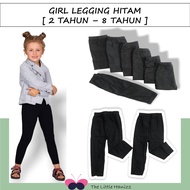 Girl Legging Hitam 2Y 3Y 4Y 5Y 6Y 7Y 8Y