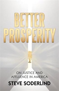 70676.Better Prosperity: On Justice and Affluence in America