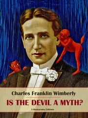 Is the Devil a Myth? Charles Franklin Wimberly