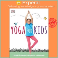 Yoga For Kids : Simple First Steps in Yoga and Mindfulness by Susannah Hoffman Patricia Arquette (UK