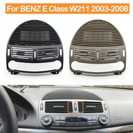 Car Front Dashboard Middle AC Vent Air Vent Grille Panel Cover For Mercedes Benz E Class W211 2003-2