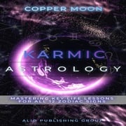 Karmic Astrology Copper Moon