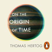 On the Origin of Time Thomas Hertog