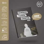 Buku Sembuh Tanpa Cerita - Jiwa - Dreamerbooks - Gratis Biaya Packing