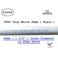 HIN 43mm UPVC Pipe White Class 0 / 32mm UPVC Paip Air Putih Class 0 / Hydroponic Pipe ( Loose )