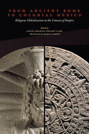 From Ancient Rome to Colonial Mexico David Charles Wright-Carr