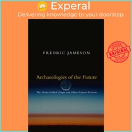 [English - 100% Original] - Archaeologies of the Future : The Desire Called U by Fredric Jameson (UK edition, paperback)