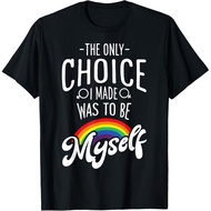 The Only Choice I Made T Shirt Gay Pride Rainbow Flag T-Shirt