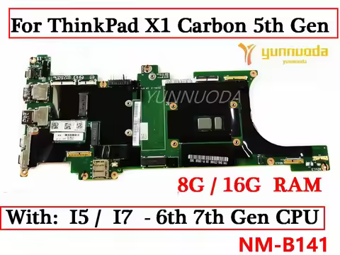 NM-B141 For ThinkPad X1 Carbon 5th Gen Laptop Laptop Motherboard with I5 I7 6th 7th Gen CPU 8G or 16