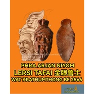 Lersi Tafai 金眼鲁士 Phra AJ Niyom BE 2566