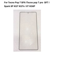 For Tecno Pop 7 BF6 7 pro BF7 Front LCD Glass Lens touchscreen Touch screen Panel Spark 8P KG7 Outer