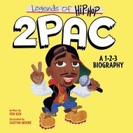 Legends of Hip-Hop: 2Pac: A 1-2-3 Biography Legends of Hip-Hop: 2Pac: A 1-2-3 Biography Board book