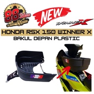 HONDA RSX 150 WINNER X RS-X RSX150 BAKUL RAGA DEPAN PLASTIC