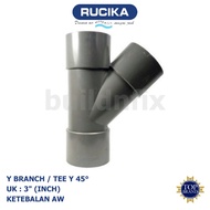 RUCIKA Y-BRANCH / TEE Y 45 PVC 3" AW (THICK)