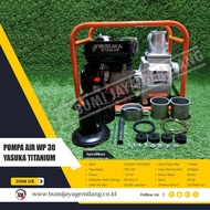 MESIN POMPA AIR SAWAH 3 INCHI YASUKA WP 30 TITANIUM