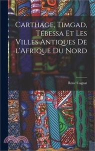 23981.Carthage, Timgad, Tébessa et Les Villes Antiques de l'Afrique du Nord