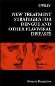 New Treatment Strategies for Dengue and Other Flaviviral Diseases by Gregory R. Bock (US edition, hardcover)