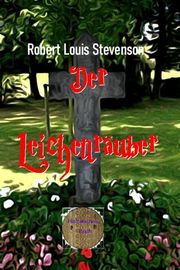 Der Leichenräuber Robert Louis Stevenson