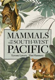 Mammals of the South-west Pacific Tyrone Lavery