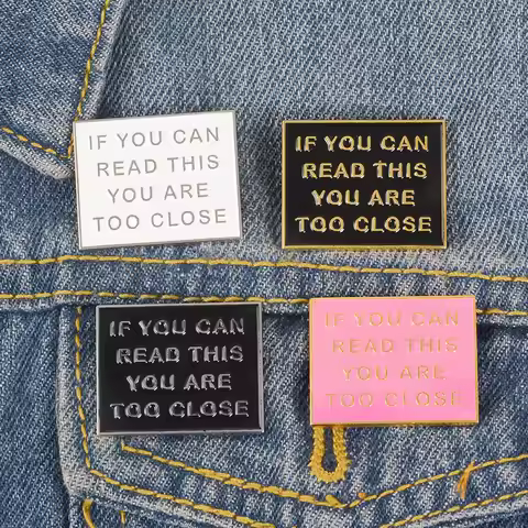 if you can read this you are too close 4 colors slogon letter Pin Brooch Black Cloak Death Skull But