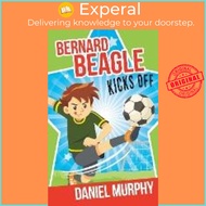Bernard Beagle Kicks Off by Daniel Murphy (paperback)