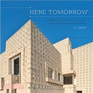 Here Tomorrow ― Preserving Architecture, Culture, and California's Golden Dream