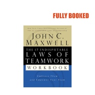 The 17 Indisputable Laws of Teamwork Workbook (Paperback) by John C. Maxwell