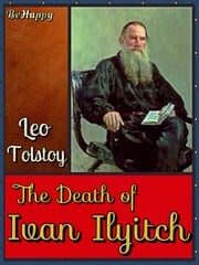 The Death of Ivan Ilyitch with FREE Audiobook+Author's Biography+Active TOC Leo Tolstoy