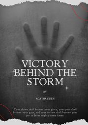 Victory Behind the Storm Agatha Edeh