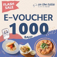 [ใช้ได้ถึง 30 พ.ย. 67]🍕🍝Flash sale [E-Voucher On the Table ] บัตรกำนัลร้านออนเดอะเทเบิ้ล มูลค่า 1,00