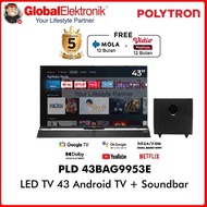 Polytron Tv Led 43 Inch 43Bag9953E Android Tv + Soundbar Pld 43Bag9953